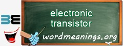 WordMeaning blackboard for electronic transistor